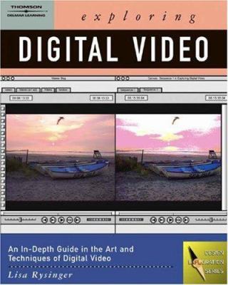 Exploring Digital Video (Design Exploration Ser... 1401842992 Book Cover