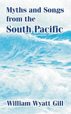 Myths and Songs from the South Pacific 1410211509 Book Cover