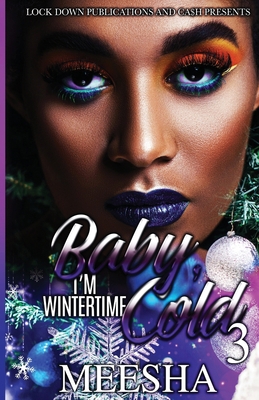 Baby, I'm Wintertime Cold 3 1960993364 Book Cover