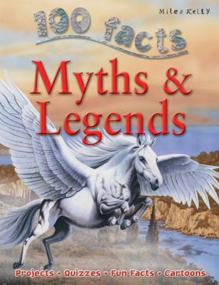 100 Facts - Myths & Legends: Mythical Monsters,... 1848101333 Book Cover