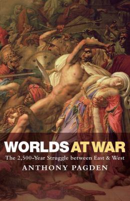 Worlds at War: The 2,500 - Year Struggle Betwee... 0199569770 Book Cover