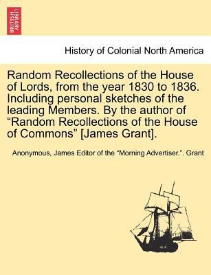 Random Recollections of the House of Lords, fro... 1241433755 Book Cover