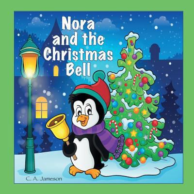 Nora and the Christmas Bell (Personalized Books... 1977634664 Book Cover