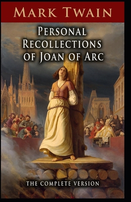 Personal Recollections of Joan of Arc Illustrat...            Book Cover