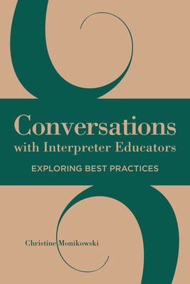 Conversations with Interpreter Educators: Explo... 1944838007 Book Cover