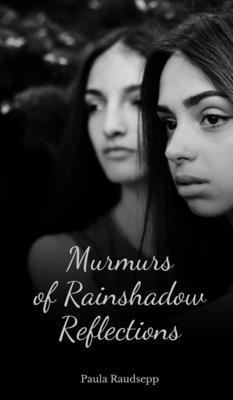 Murmurs of Rainshadow Reflections B0DRDY6BRT Book Cover