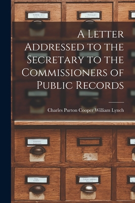 A Letter Addressed to the Secretary to the Comm... 101896391X Book Cover