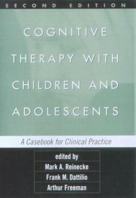 Cognitive Therapy with Children and Adolescents... 1572308532 Book Cover