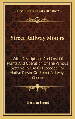 Street Railway Motors: With Descriptions and Co... 1164281348 Book Cover