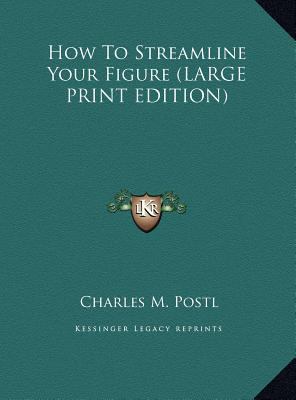 How to Streamline Your Figure [Large Print] 1169961282 Book Cover