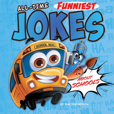 All-Time Funniest Jokes about Schools B0GPHX8T4D Book Cover