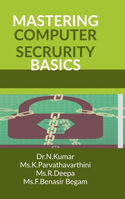 Mastering Computer Security Basics B0G8ZC6QRR Book Cover