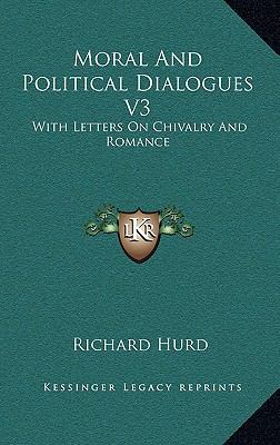 Moral and Political Dialogues V3: With Letters ... 1163439274 Book Cover