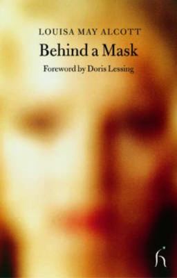 Behind a Mask: Or a Woman's Power 1843910861 Book Cover