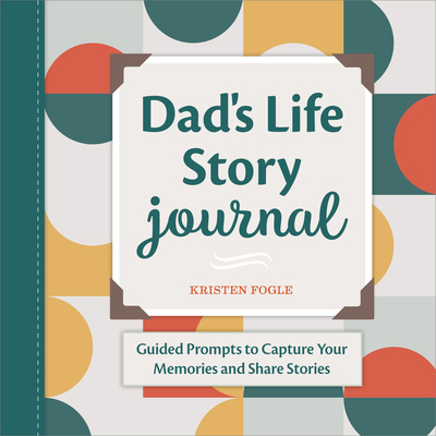 Dad's Life Story Journal: Guided Prompts to Cap... 163807982X Book Cover