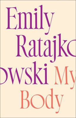 My Body: Emily Ratajkowski's deeply honest and ...            Book Cover
