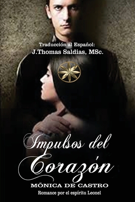 Impulsos del Corazón [Spanish] 1088237703 Book Cover