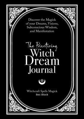 The Practicing Witch Dream Journal 1763884325 Book Cover