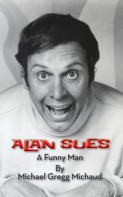 Alan Sues: A Funny Man (hardback) 162933099X Book Cover