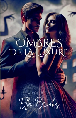 Ombres de Luxure: Le Désir le Plus Sombre d’un ... [French] B0DQWDB83B Book Cover