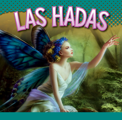 Las Hadas [Spanish] 1645828468 Book Cover