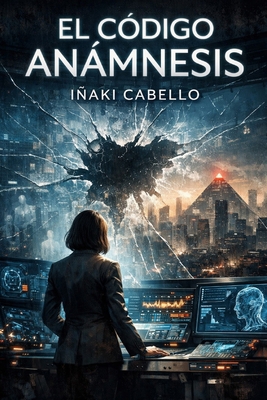 El Codigo Anamesis [Spanish] B0GL6PP1YJ Book Cover