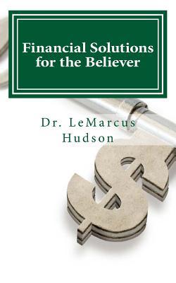 Financial Solutions for the Believer 1517726220 Book Cover