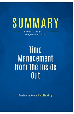 Summary: Time Management from the Inside Out: R... 2511048450 Book Cover