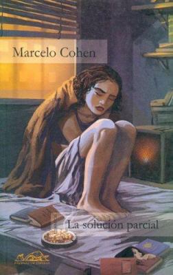 La solución parcial (Voces / Literatura) (Spani... [Spanish] 849564214X Book Cover