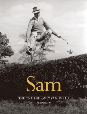 Sam: The One and Only Sam Snead 1587261812 Book Cover