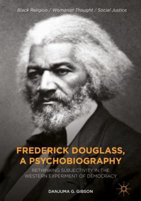 Frederick Douglass, a Psychobiography: Rethinki... 3319752286 Book Cover