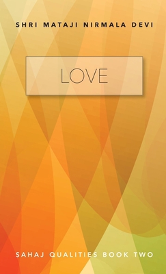 Love - Sahaj Qualities Book Two 1716871956 Book Cover