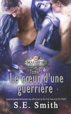 Le coeur d'une guerrière: Marastin Dow, une nou... [French] 1694507815 Book Cover