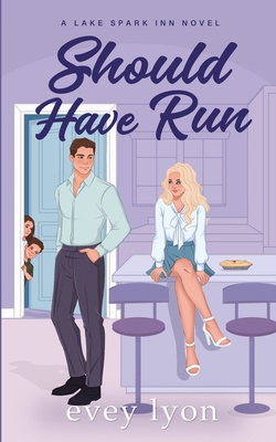 Should Have Run: A Small Town Single Dad Romance 1959094408 Book Cover