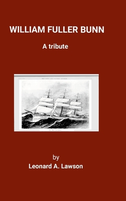 William Fuller Bunn: A Tribute 1447809785 Book Cover