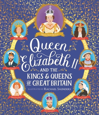 Queen Elizabeth II and the Kings and Queens of ... 1529513200 Book Cover