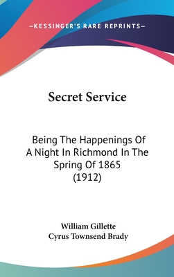 Secret Service: Being The Happenings Of A Night... 0548987661 Book Cover