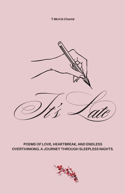 It's Late 1721530916 Book Cover