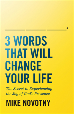 3 Words That Will Change Your Life: The Secret ... 0764235281 Book Cover