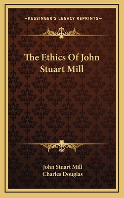 The Ethics Of John Stuart Mill 1163491225 Book Cover