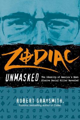 Zodiac Unmasked: The Identity of America's Most... 0425183327 Book Cover