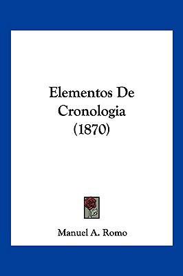 Elementos De Cronologia (1870) [Spanish] 1161156615 Book Cover