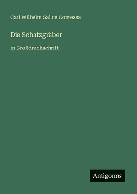 Die Schatzgräber: in Großdruckschrift [German] 3566022098 Book Cover