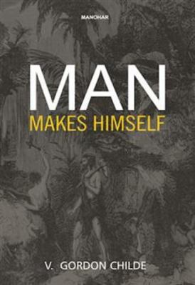 Man Makes Himself 9360804932 Book Cover