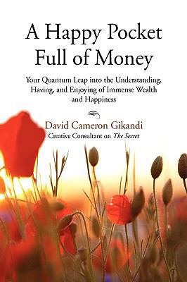 A Happy Pocket Full of Money: Your Quantum Leap... 143637166X Book Cover