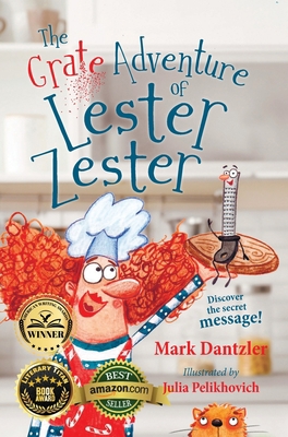 The Grate Adventure of Lester Zester: A story f... 1645383008 Book Cover