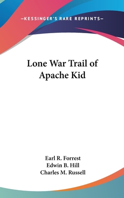 Lone War Trail of Apache Kid 1436710332 Book Cover