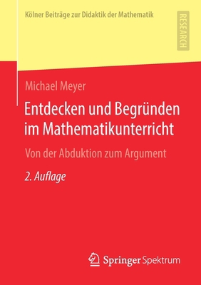 Entdecken Und Begründen Im Mathematikunterricht... [German] 3658323906 Book Cover