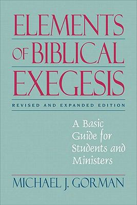 Elements of Biblical Exegesis: A Basic Guide fo... 0801046408 Book Cover