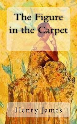 The Figure in the Carpet 1978087926 Book Cover